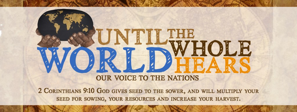 Graphic featuring the phrase 'Until the Whole World Hears' with an image of hands holding a globe, and a scripture reference from 2 Corinthians 9:10.